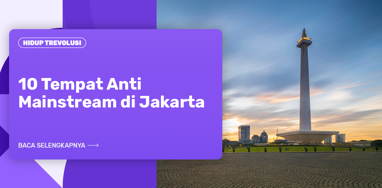 10 Tempat Anti Mainstream di Jakarta - TREVO Indonesia Blog