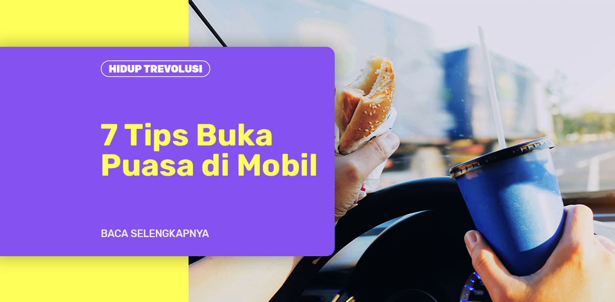 Cover Tips Buka Puasa di Mobil